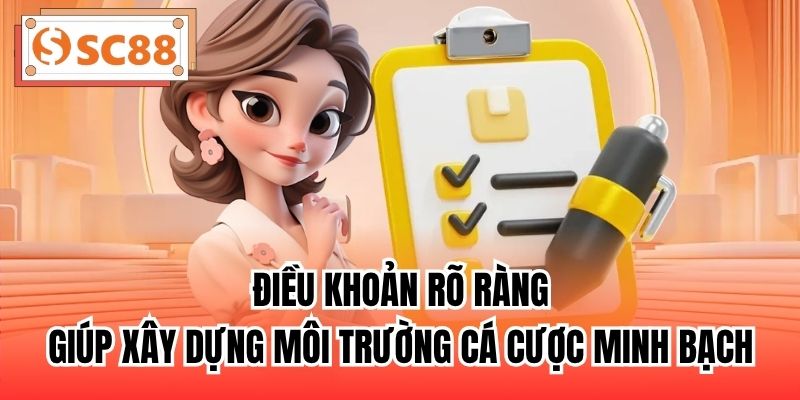 Điều khoản rõ ràng giúp xây dựng môi trường cá cược minh bạch