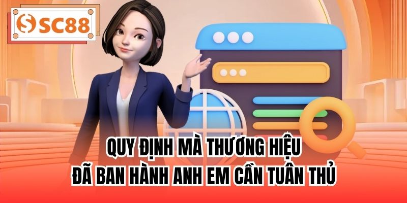 Quy định mà thương hiệu đã ban hành anh em cần tuân thủ